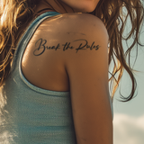 Break the Rules Tattoo