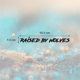 Raised by Wolves Tattoo