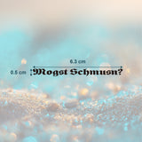 Mogst Schmusn? Tattoo