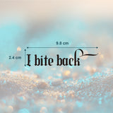 I bite back Tattoo