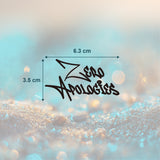 Zero apologies Tattoo