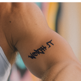 Worth it Tattoo