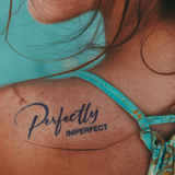 Perferctly imperfect Tattoo
