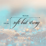 Soft but strong Tattoo