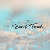 Don't touch Tattoo