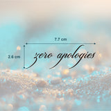 Zero apologies Tattoo