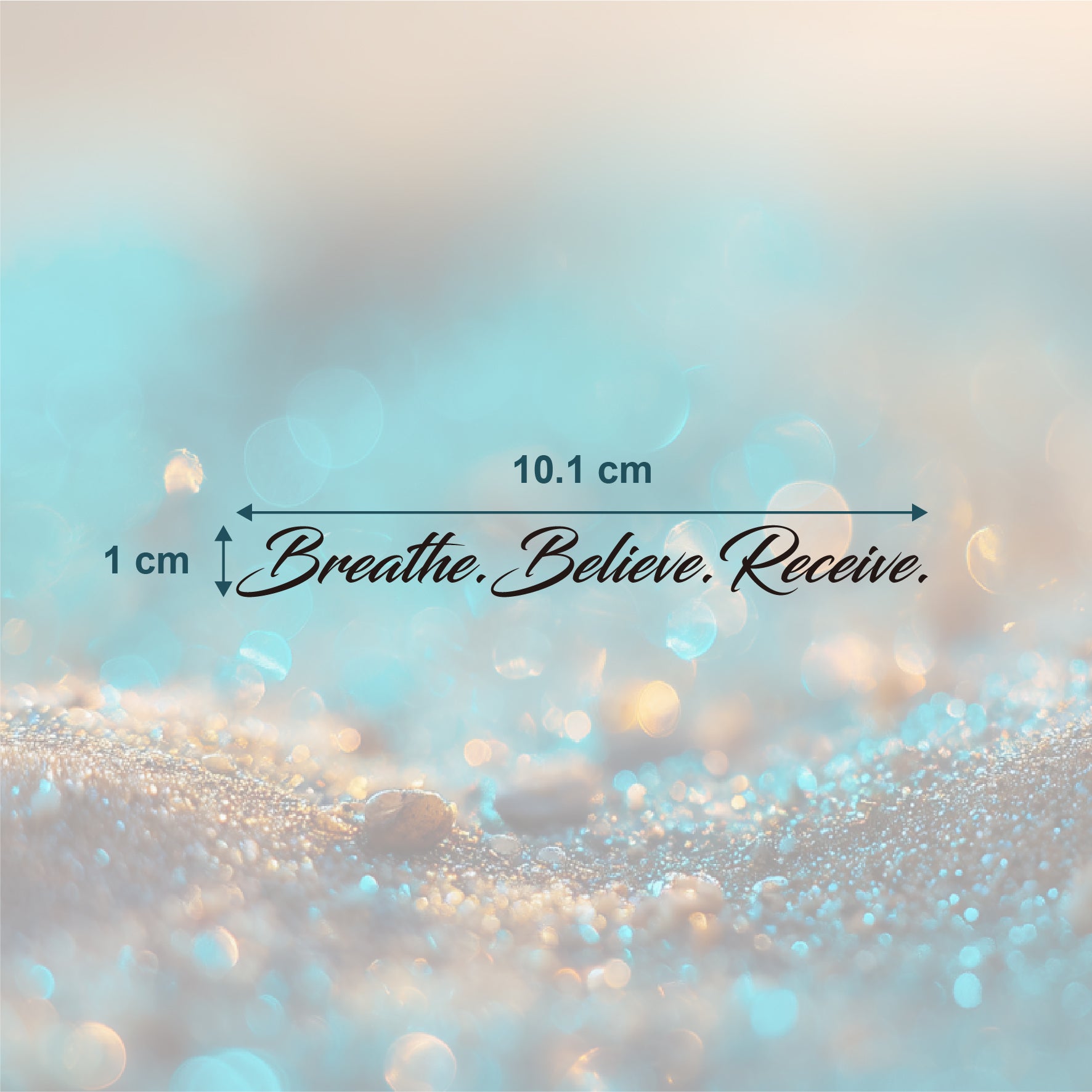 Breathe Believe Receive Tattoo