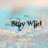 Stay wild Tattoo